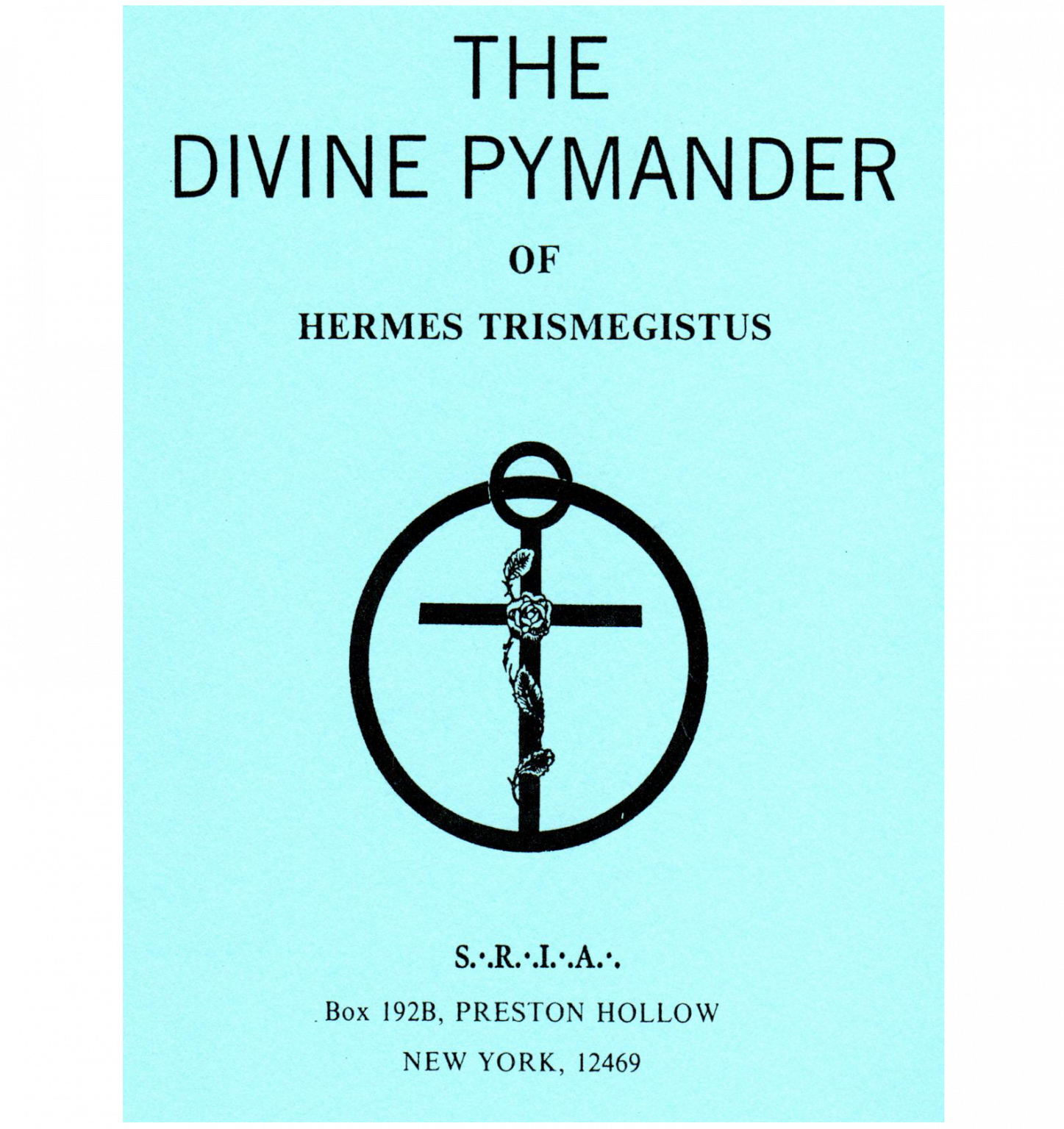 Pyrenydism The Divine Pymander - Societas Rosicruciana in America®